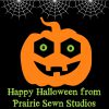 Happy Halloween from Prairie Sewn Studios