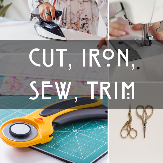 Cut, Iron, Sew, Trim