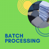 Batch Processing for Quilting
