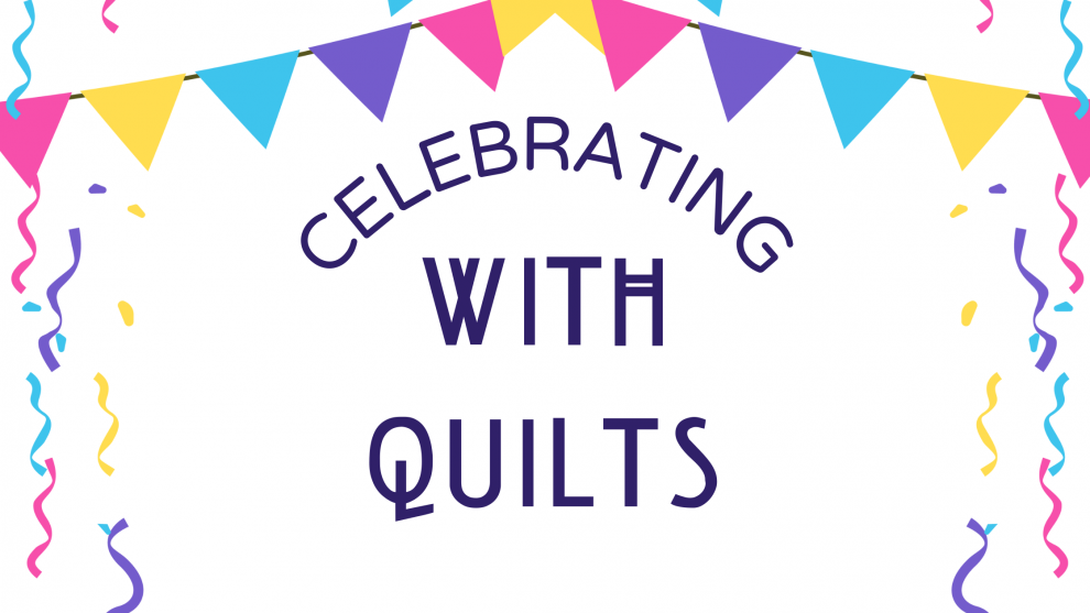 Celebrating With Quilts