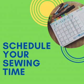 Schedule Your Sewing Time