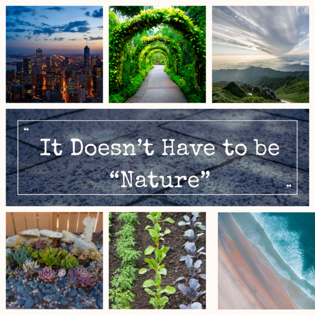 It doesn't have to be "nature"