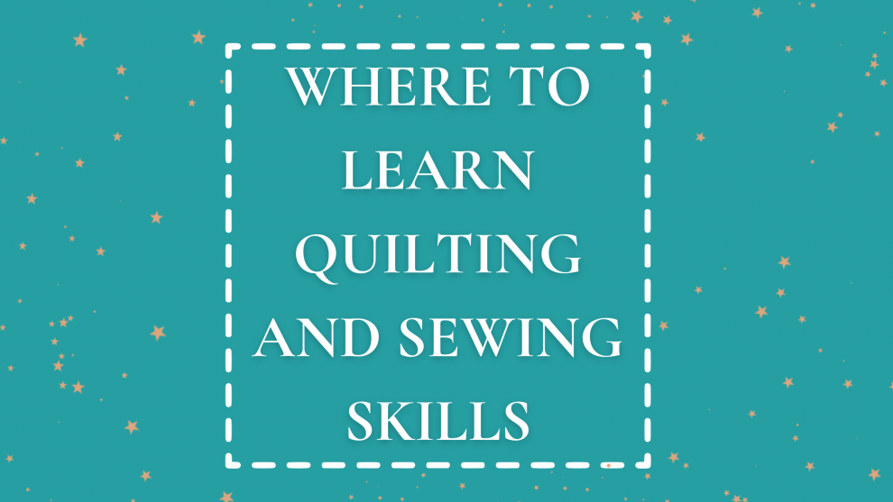Where to Learn Quilting and Sewing Skills