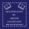 Quilter’s Knot- Fiber Arts Fiction Friday