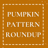 Pumpkin Pattern Roundup – 42 Pumpkin Themed Quilt and Sewing Patterns