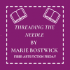 Threading the Needle – Fiber Arts Fiction Friday