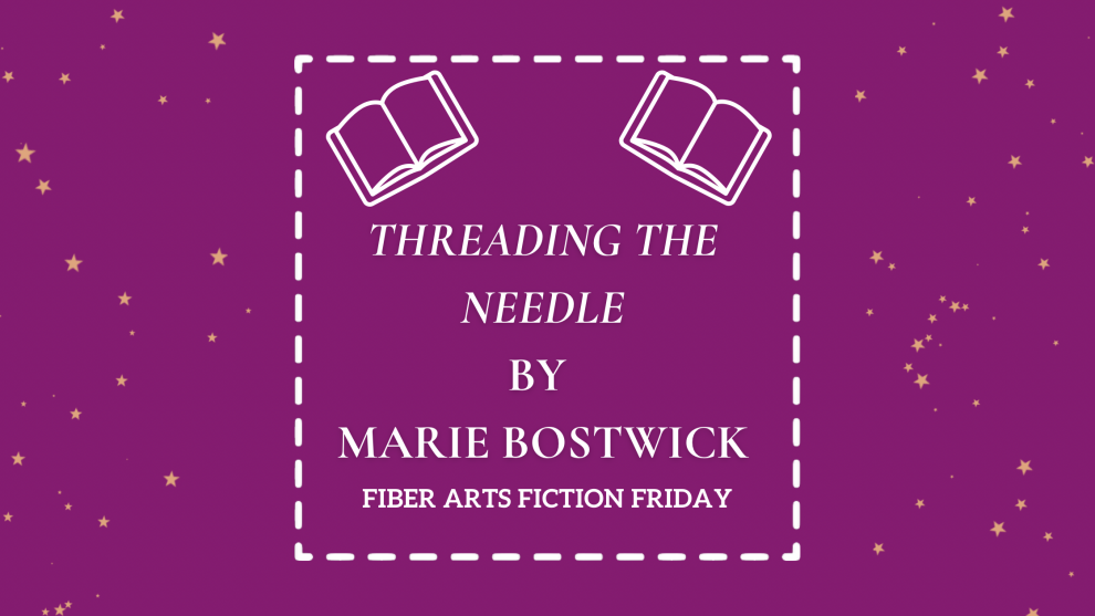 Threading The Needle by Marie Bostwick