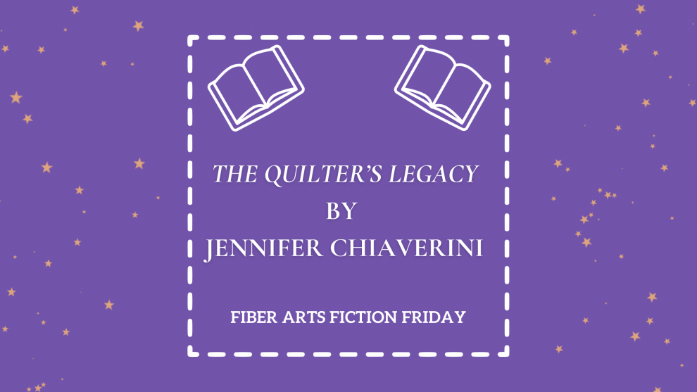 The Quilter's Legacy by Jennifer Chiaverini
