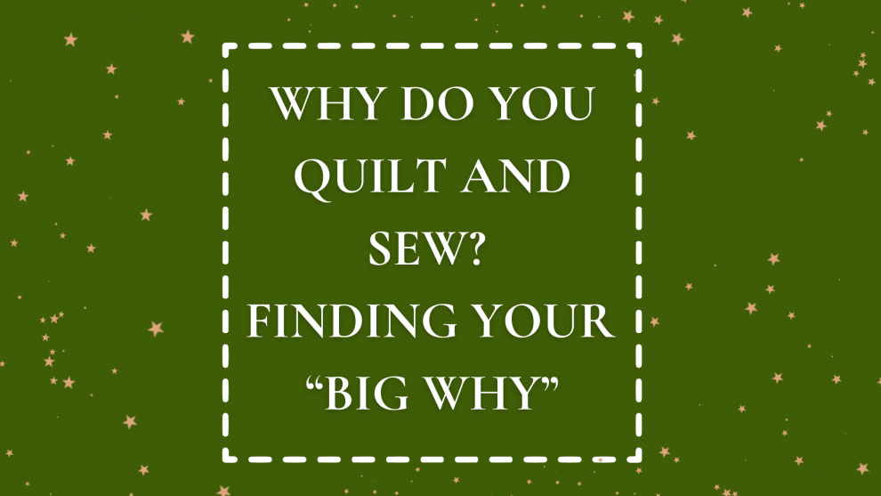 Why Do You Quilt and Sew