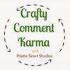 Crafty Comment Karma-A Crafting Community Link Up
