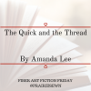 Fiber Arts Fiction Friday #6 – The Quick and the Thread by Amanda Lee