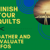 Gather and Evaluate UFOs – Finish Your Quilts