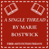 A Single Thread – Fiber Arts Fiction Friday