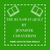 The Runaway Quilt – Fiber Arts Fiction Friday