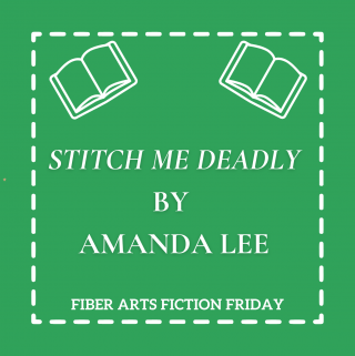 Stitch Me Deadly by Amanda Lee