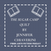 The Sugar Camp Quilt – Fiber Arts Fiction Friday